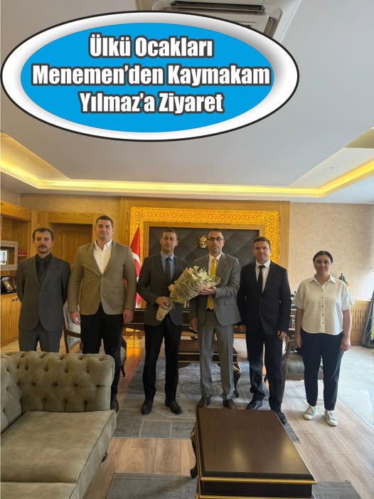 Ülkü Ocakları Menemen’den Kaymakam Yılmaz’a Ziyaret