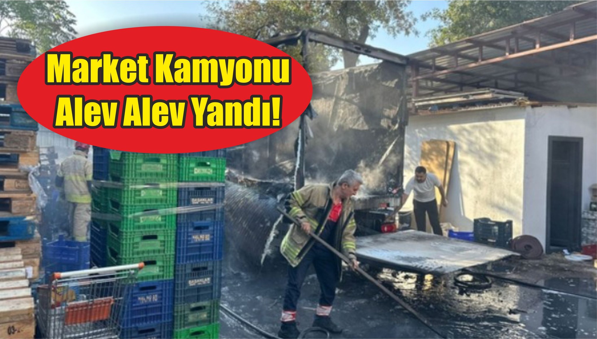 Market Kamyonu Alev Alev Yandı!